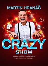 Martin Hranáč - CRAZY SHOW - Chrudim